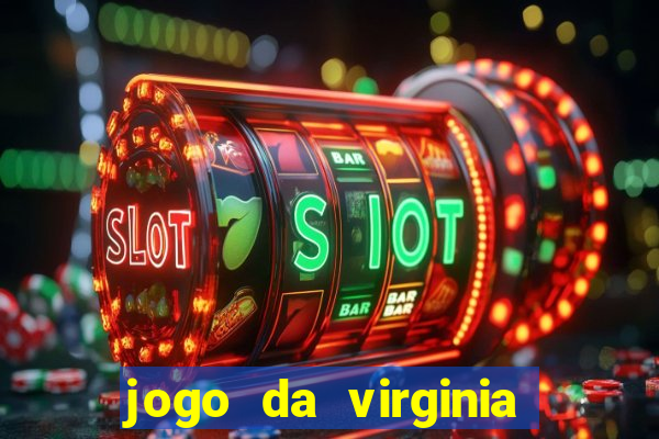 jogo da virginia que da dinheiro